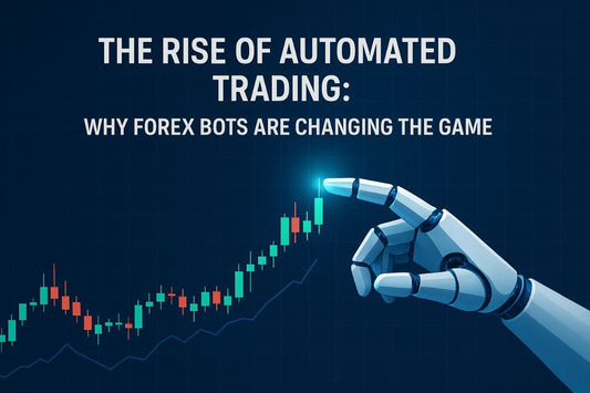 The Rise of Automated Trading: Why Forex Bots Are Changing the Game
